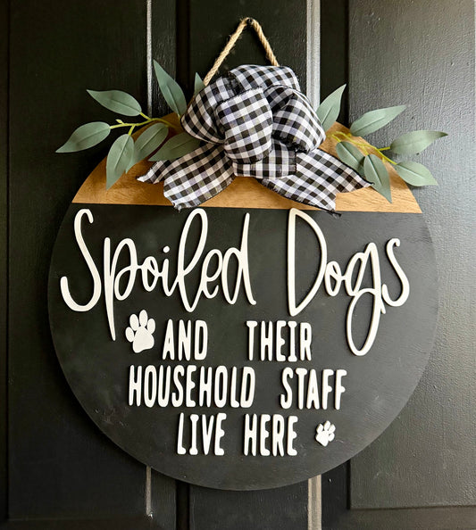 Spoiled Dogs Door Hanger